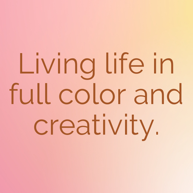 182+ Top Artistic Captions For Instagram Living life in full color and creativity.